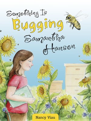cover image of Something Is Bugging Samantha Hansen